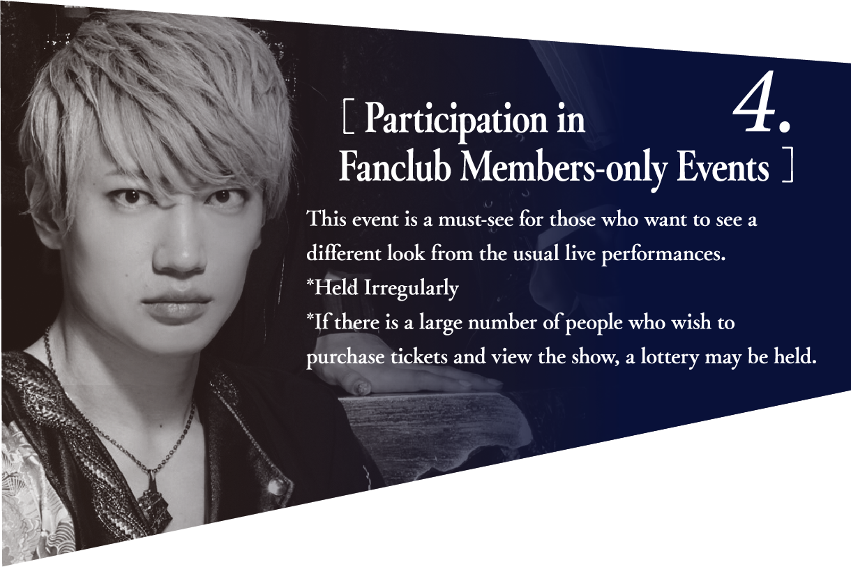 4. Participation in Fanclub Members-only Events