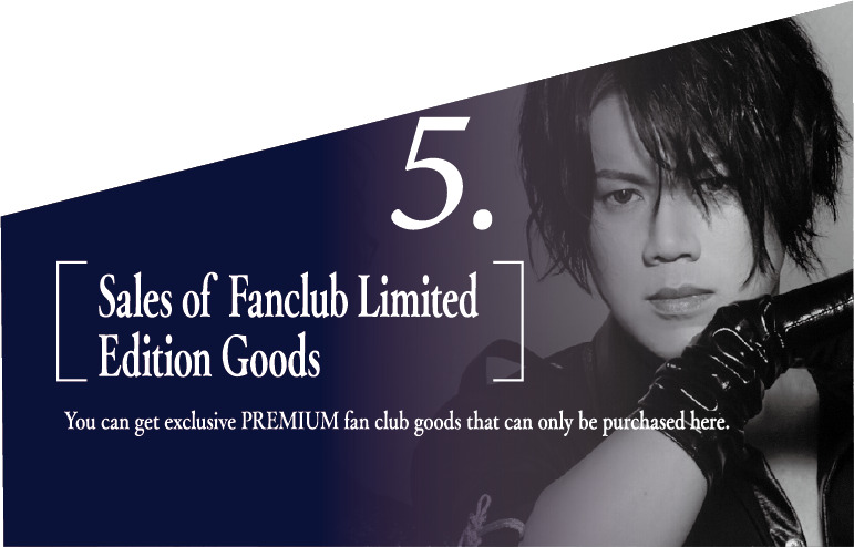 5. Sales of Fanclub Limited Edition Goods
